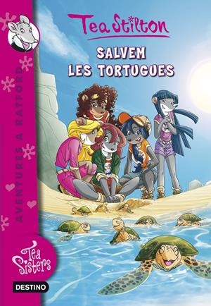 SALVEM LES TORTUGUES (TEA SISTERS 13) | 9788490573655 | STILTON, TEA | Llibreria Drac - Llibreria d'Olot | Comprar llibres en català i castellà online