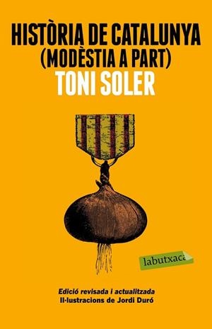 HISTÒRIA DE CATALUNYA (MODÈSTIA A PART) | 9788499309163 | SOLER, TONI | Llibreria Drac - Llibreria d'Olot | Comprar llibres en català i castellà online