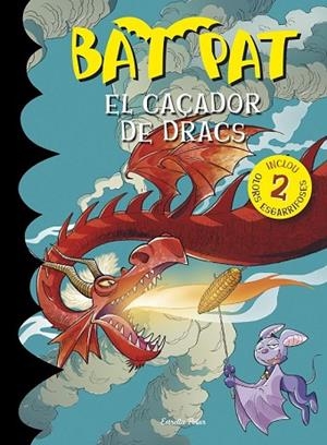 CAÇADOR DE DRACS, EL | 9788490574911 | PAVANELLO, ROBERTO | Llibreria Drac - Llibreria d'Olot | Comprar llibres en català i castellà online