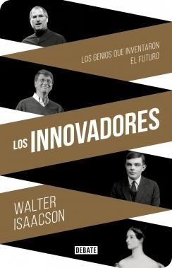 INNOVADORES, LOS | 9788499924663 | ISAACSON, WALTER | Llibreria Drac - Llibreria d'Olot | Comprar llibres en català i castellà online