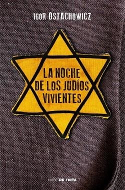 NOCHE DE LOS JUDÍOS VIVIENTES, LA | 9788415594116 | OSTACHOWICZ, IGOR | Llibreria Drac - Llibreria d'Olot | Comprar llibres en català i castellà online