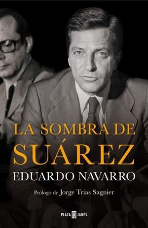 SOMBRA DE SUÁREZ, LA | 9788401347238 | NAVARRO, EDUARDO | Llibreria Drac - Llibreria d'Olot | Comprar llibres en català i castellà online