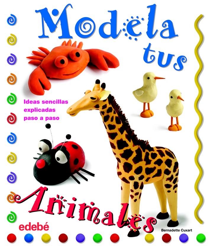 MODELA TUS ANIMALES CON PLASTILINA | 9788423698202 | CUXART PICART, BERNADETTE | Llibreria Drac - Llibreria d'Olot | Comprar llibres en català i castellà online