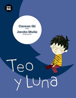 TEO Y LUNA | 9788483433041 | GIL, CARMEN | Llibreria Drac - Llibreria d'Olot | Comprar llibres en català i castellà online