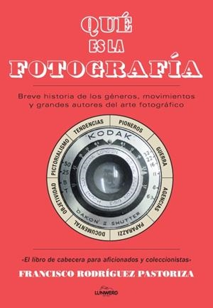 QUÉ ES LA FOTOGRAFÍA? | 9788416177066 | PASTORIZA, FRANCISCO | Llibreria Drac - Llibreria d'Olot | Comprar llibres en català i castellà online