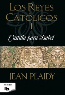 REYES CATOLICOS 1 CASTILLA PARA ISABEL | 9788498728095 | PLAIDY, JEAN | Llibreria Drac - Librería de Olot | Comprar libros en catalán y castellano online