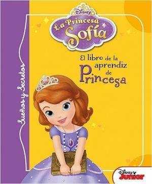 LIBRO DE LA APRENDIZ DE PRINCESA, EL (LA PRINCESA SOFÍA. SUEÑOS Y SECRETOS) | 9788499515908 | DISNEY | Llibreria Drac - Llibreria d'Olot | Comprar llibres en català i castellà online