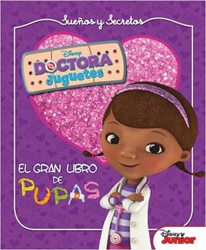 GRAN LIBRO DE PUPAS, EL (DOCTORA JUGUETES. SUEÑOS Y SECRETOS) | 9788499515892 | DISNEY | Llibreria Drac - Llibreria d'Olot | Comprar llibres en català i castellà online