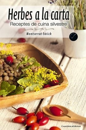 HERBES A LA CARTA | 9788490341988 | ENRICH, MONTSERRAT ; CARBALLIDO , ELISENDA | Llibreria Drac - Llibreria d'Olot | Comprar llibres en català i castellà online