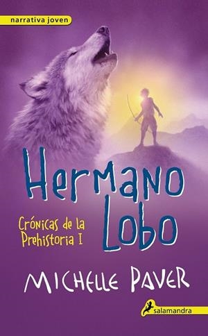 HERMANO LOBO (CRÓNICAS DE LA PREHISTORIA I) | 9788498386141 | PAVER, MICHELLE | Llibreria Drac - Librería de Olot | Comprar libros en catalán y castellano online