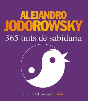 365 TUITS DE SABIDURÍA | 9788416208388 | JODOROWSKY, ALEJANDRO | Llibreria Drac - Librería de Olot | Comprar libros en catalán y castellano online