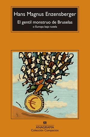 GENTIL MONSTRUO DE BRUSELAS, EL | 9788433977502 | ENZENSBERGER, HANS MAGNUS | Llibreria Drac - Librería de Olot | Comprar libros en catalán y castellano online