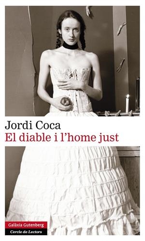 DIABLE I L'HOME JUST, EL | 9788416072613 | COCA, JORDI | Llibreria Drac - Llibreria d'Olot | Comprar llibres en català i castellà online