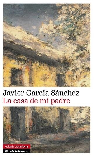 CASA DE MI PADRE, LA | 9788416072606 | GARCÍA, JAVIER | Llibreria Drac - Llibreria d'Olot | Comprar llibres en català i castellà online