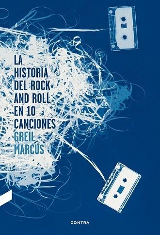 HISTORIA DEL ROCK AND ROLL EN DIEZ CANCIONES, LA | 9788494216756 | MARCUS, GREIL | Llibreria Drac - Llibreria d'Olot | Comprar llibres en català i castellà online