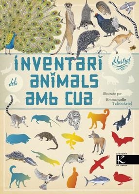 INVENTARI IL·LUSTRAT DELS ANIMALS AMB CUA | 9788415250777 | VV.AA. | Llibreria Drac - Llibreria d'Olot | Comprar llibres en català i castellà online