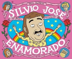 SILVIO JOSÉ, ENAMORADO | 9788415685753 | ALCÁZAR, PACO | Llibreria Drac - Librería de Olot | Comprar libros en catalán y castellano online