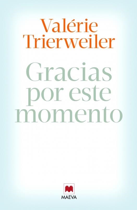 GRACIAS POR ESTE MOMENTO | 9788415893851 | TRIERWEILER, VALÉRIE | Llibreria Drac - Llibreria d'Olot | Comprar llibres en català i castellà online