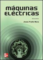 MÁQUINAS ELÉCTRICAS, 6ª EDC | 9788448161125 | FRAILE MORA, JESUS | Llibreria Drac - Llibreria d'Olot | Comprar llibres en català i castellà online