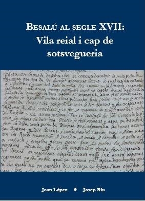 BESALÚ AL SEGLE XVII | 9788461723416 | LÓPEZ, JOAN ; RIU, JOSEP | Llibreria Drac - Llibreria d'Olot | Comprar llibres en català i castellà online