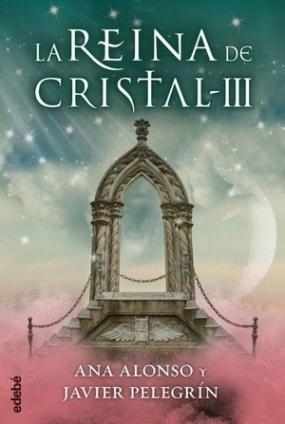 REINA DE CRISTAL III, LA | 9788468312767 | ALONSO, ANA ; PELEGRÍN, JAVIER | Llibreria Drac - Llibreria d'Olot | Comprar llibres en català i castellà online