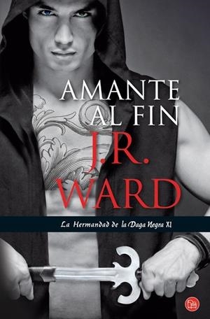 AMANTE AL FIN (LA HERMANDAD DE LA DAGA NEGRA XI) | 9788466328111 | WARD, J. R. | Llibreria Drac - Llibreria d'Olot | Comprar llibres en català i castellà online