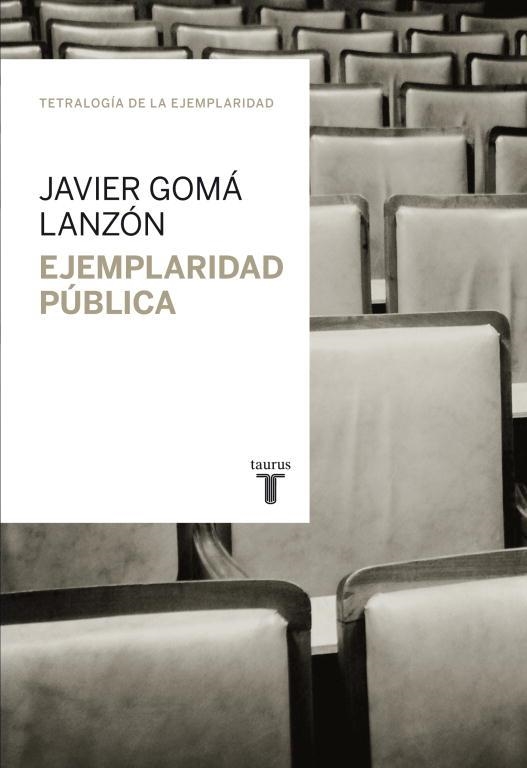 EJEMPLARIDAD PÚBLICA | 9788430616954 | GOMA, JAVIER | Llibreria Drac - Llibreria d'Olot | Comprar llibres en català i castellà online