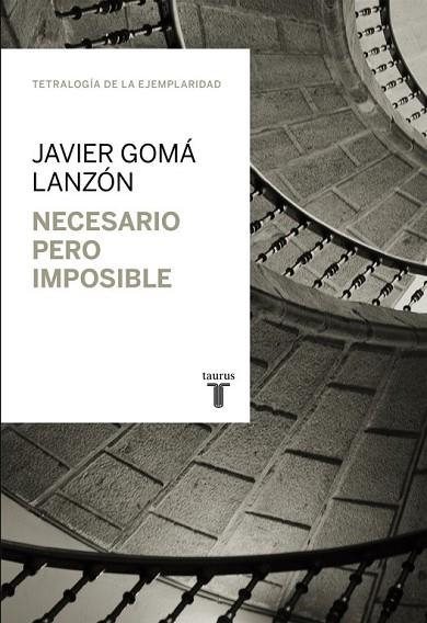 NECESARIO PERO IMPOSIBLE | 9788430616930 | GOMA, JAVIER | Llibreria Drac - Llibreria d'Olot | Comprar llibres en català i castellà online