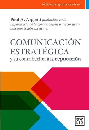 COMUNICACIÓN ESTRATÉGICA | 9788483569375 | ARGENTI, PAUL A. | Llibreria Drac - Llibreria d'Olot | Comprar llibres en català i castellà online