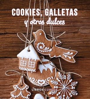 KIT COOKIES, GALLETAS Y OTROS DULCES | 9788448019631 | AA. VV. | Llibreria Drac - Llibreria d'Olot | Comprar llibres en català i castellà online