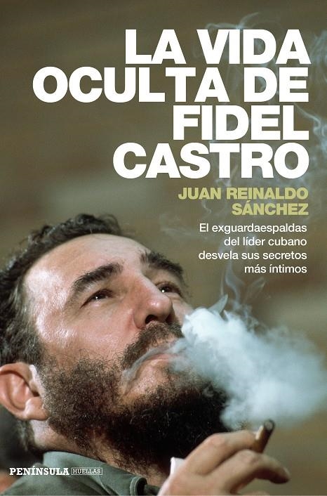 VIDA OCULTA DE FIDEL CASTRO, LA | 9788499423548 | REINALDO, JUAN ; GYLDÉN, AXEL  | Llibreria Drac - Llibreria d'Olot | Comprar llibres en català i castellà online