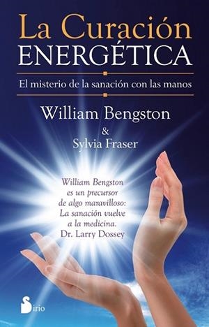 CURACION ENERGETICA. EL MISTERIO DE LA SANACION CO | 9788416233007 | BENGSTON, WILLIAM | Llibreria Drac - Llibreria d'Olot | Comprar llibres en català i castellà online