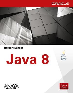 JAVA 8 | 9788441536258 | SCHILDT, HERBERT | Llibreria Drac - Llibreria d'Olot | Comprar llibres en català i castellà online