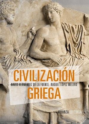 CIVILIZACIÓN GRIEGA | 9788420693439 | HERNÁNDEZ DE LA FUENTE, DAVID; LÓPEZ MELERO, RAQUEL | Llibreria Drac - Llibreria d'Olot | Comprar llibres en català i castellà online