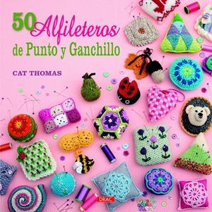 50 ALFILETEROS DE PUNTO Y GANCHILLO | 9788498744156 | THOMAS, CAT | Llibreria Drac - Llibreria d'Olot | Comprar llibres en català i castellà online