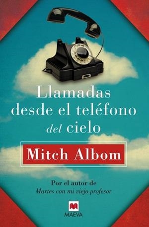 LLAMADAS DESDE EL TELÉFONO DEL CIELO | 9788415893363 | ALBOM, MITCH | Llibreria Drac - Llibreria d'Olot | Comprar llibres en català i castellà online