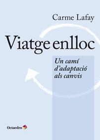 VIATGE ENLLOC | 9788499215976 | LAFAY, CARME | Llibreria Drac - Llibreria d'Olot | Comprar llibres en català i castellà online