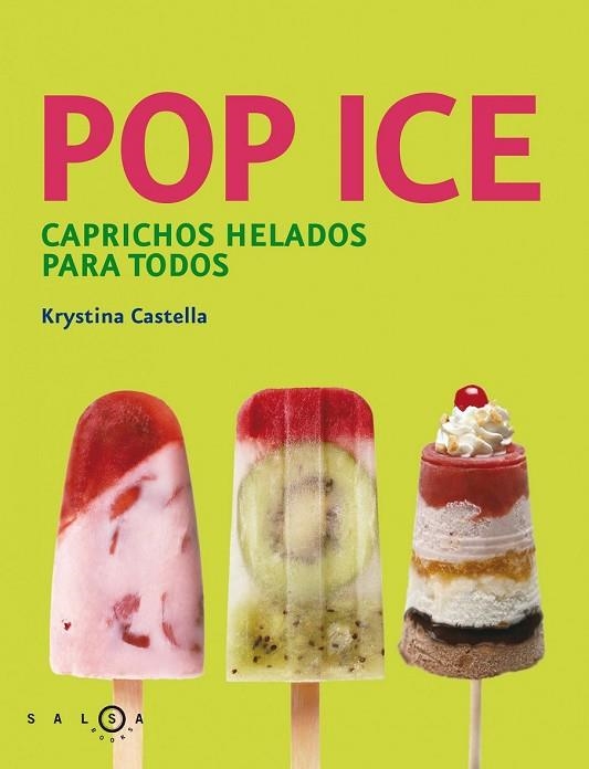 POP ICE CAPRICHOS HELADOS PARA TODOS | 9788415193258 | CASTELLA, KRYSTINA | Llibreria Drac - Llibreria d'Olot | Comprar llibres en català i castellà online