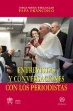 ENTREVISTAS Y CONVERSACIONES CON LOS PERIODISTAS | 9788415980216 | PAPA FRANCISCO | Llibreria Drac - Llibreria d'Olot | Comprar llibres en català i castellà online