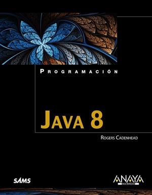 JAVA 8 | 9788441536319 | CADENHEAD, ROGERS | Llibreria Drac - Llibreria d'Olot | Comprar llibres en català i castellà online