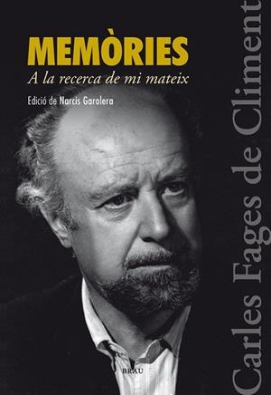 MEMÒRIES: A LA RECERCA DE MI MATEIX | 9788415885160 | FAGES DE CLIMENT, CARLES | Llibreria Drac - Llibreria d'Olot | Comprar llibres en català i castellà online