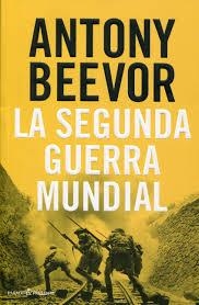 SEGUNDA GUERRA MUNDIAL, LA | 9788494289057 | BEEVOR, ANTONY | Llibreria Drac - Llibreria d'Olot | Comprar llibres en català i castellà online