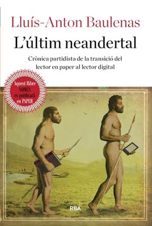 ÚLTIM NEANDERTAL, L' | 9788482647388 | BAULENAS, LLUIS-ANTON | Llibreria Drac - Llibreria d'Olot | Comprar llibres en català i castellà online