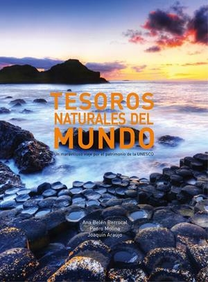 TESOROS NATURALES DEL MUNDO | 9788497859868 | ARAUJO, JOAQUIN; MOLINA, PEDRO; BERROCAL, ANA BELEN | Llibreria Drac - Librería de Olot | Comprar libros en catalán y castellano online