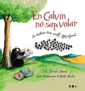 EN CALVIN NO SAP VOLAR | 9788416003242 | BERNE, JENNIFER | Llibreria Drac - Llibreria d'Olot | Comprar llibres en català i castellà online