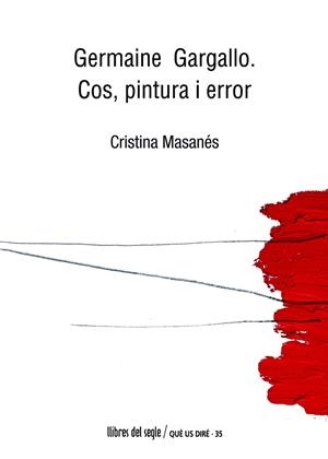 GERMAINE GARGALLO. COS, PINTURA I ERROR | 9788489885783 | MASANÉS, CRISTINA | Llibreria Drac - Llibreria d'Olot | Comprar llibres en català i castellà online