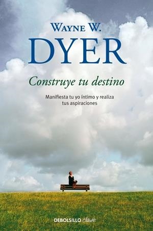 CONSTRUYE TU DESTINO | 9788499089928 | DYER, WAYNE W. | Llibreria Drac - Llibreria d'Olot | Comprar llibres en català i castellà online