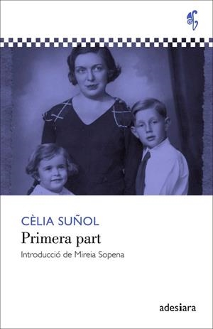 PRIMERA PART | 9788492405831 | SUÑOL, CÈLIA | Llibreria Drac - Librería de Olot | Comprar libros en catalán y castellano online