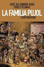 FAMILIA PUJOL CORPORATION, LA | 9788416128259 | VARA, JOSÉ ALEJANDRO ; PLANAS, PABLO | Llibreria Drac - Llibreria d'Olot | Comprar llibres en català i castellà online