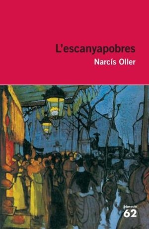 ESCANYAPOBRES, L' ( EDUCACIO 62 ) | 9788492672455 | OLLER, NARCIS | Llibreria Drac - Librería de Olot | Comprar libros en catalán y castellano online